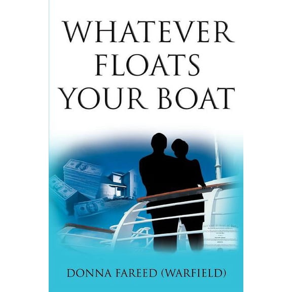 Whatever Floats Your Boat, (Paperback)