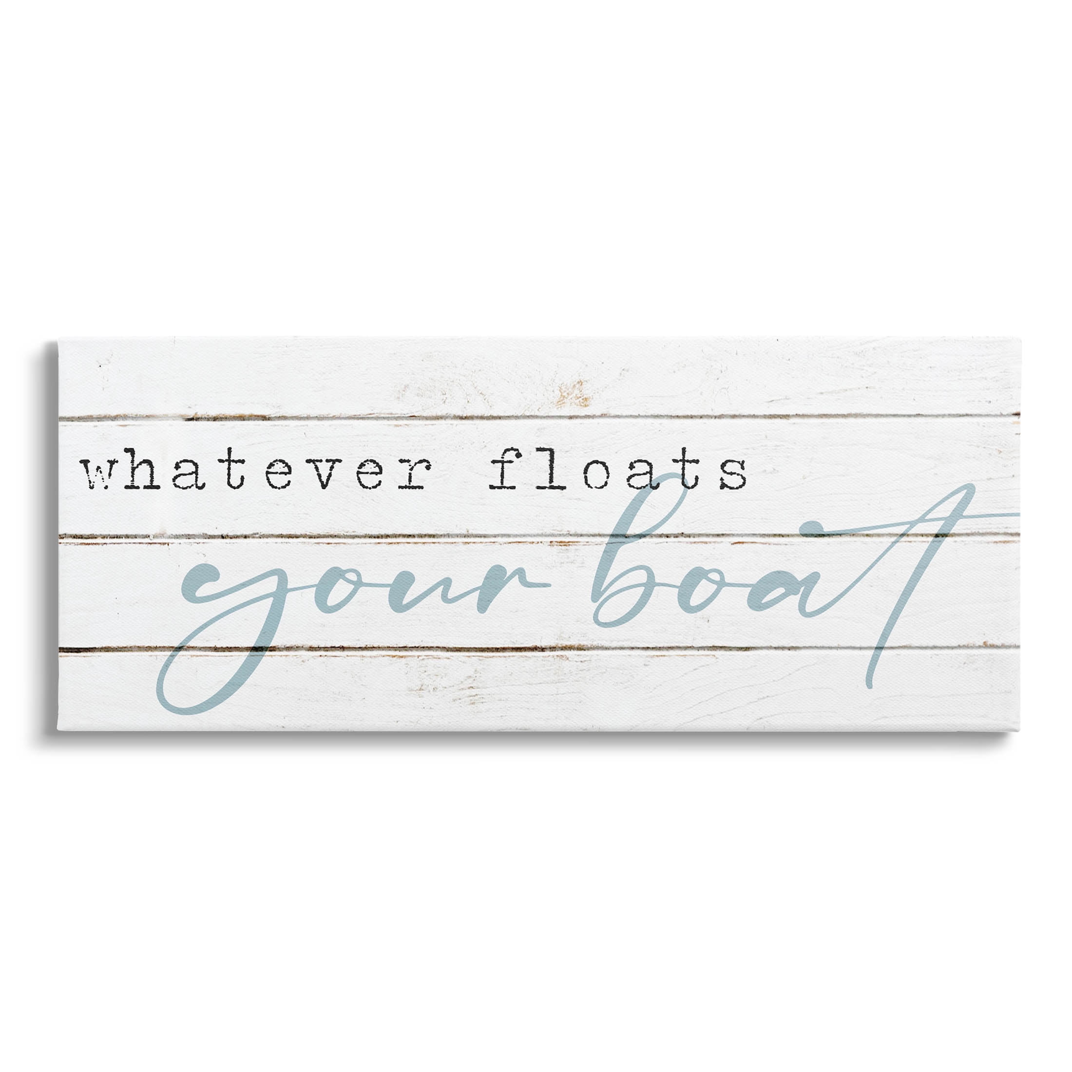 Whatever Floats Your Boat Sign Typography Graphic Art Gallery Wrapped Canvas Print Wall Art