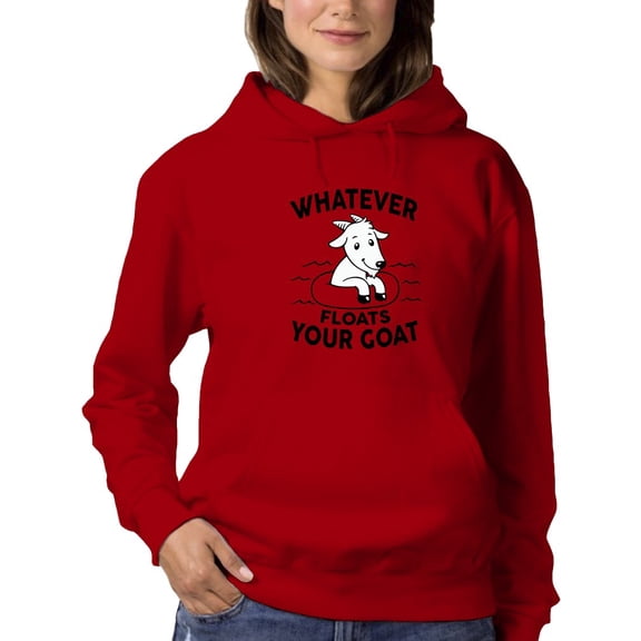 Whatever Floats Your Goat Man Hoodie Women -GoatDeals Designs, Female XX-Large
