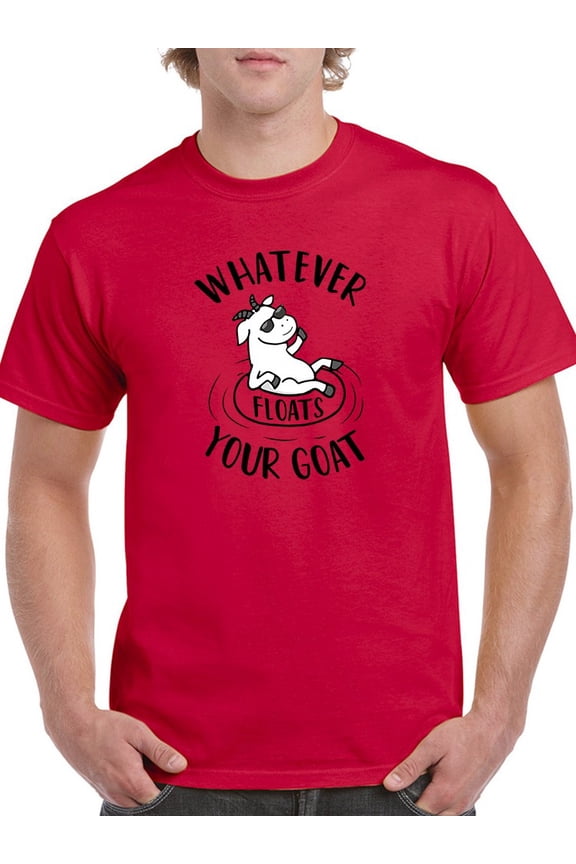 Whatever Floats Your Goat T-Shirt Men -Smartprints Designs, Male 3X-Large