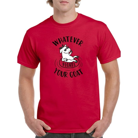 Whatever Floats Your Goat T-Shirt Men -Smartprints Designs, Male 5X-Large
