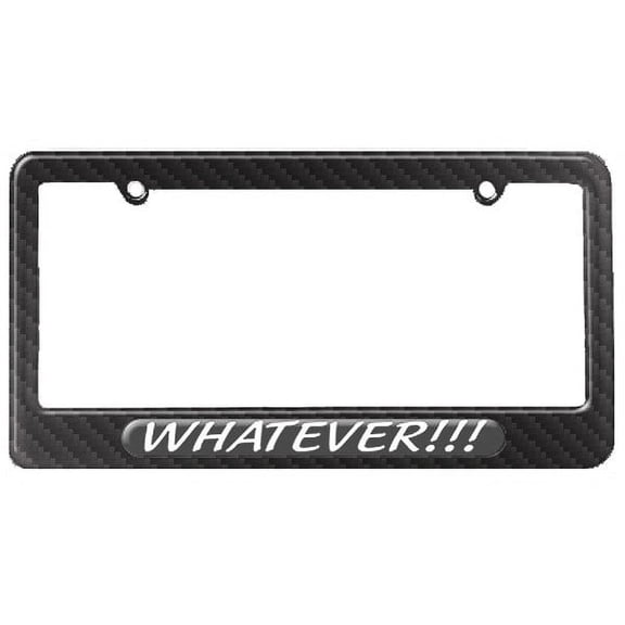 Whatever - Funny License Plate Frame