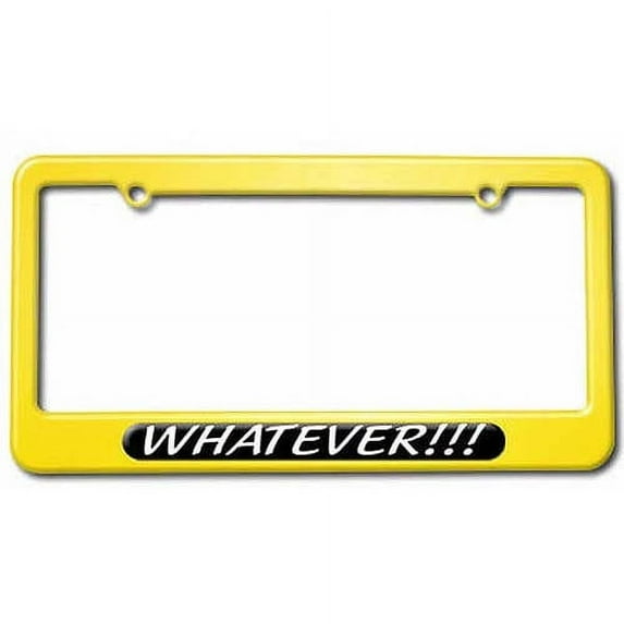 Whatever, Funny License Plate Tag Frame, Multiple Colors