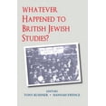thumbnail image 1 of Whatever Happened to British Jewish Studies? (Hardcover), 1 of 1