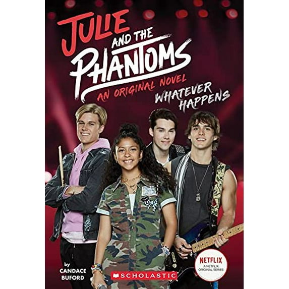 Pre-Owned Whatever Happens (Julie and the Phantoms, Novel #1) (Paperback)