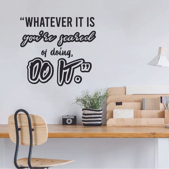 Whatever It Is You're Feared Of Doing, Do It, - New Year Inspirational Quote New Year's Resolution Vinyl Wall Sticker Wall Art Wall Decal For Home Home Office Wall Decor Size (30x30 inch)
