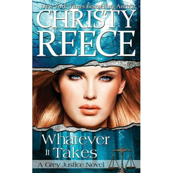 Whatever It Takes: A Grey Justice Novel, (Paperback)