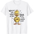 thumbnail image 1 of Whatever Life Throws At You Duck T-Shirt, 1 of 6