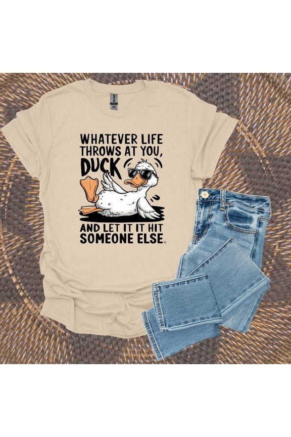 Whatever Life Throws At You Funny Sarcastic Shirt, Funny Duck T-Shirt, Snarky Retro Tee, Funny Adult Gift, Sarcastic Sayings Tshirt