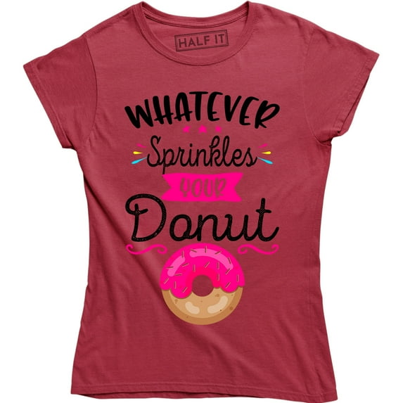 Whatever Sprinkles Your Donut Funny Cute Graphic Party Food Gift T-Shirt