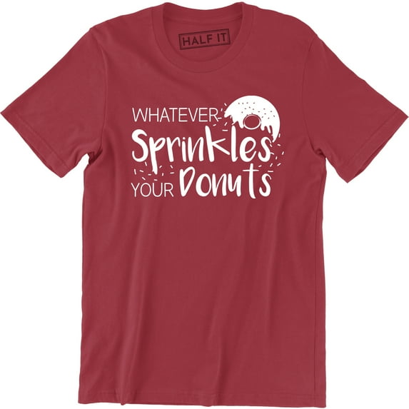 Whatever Sprinkles Your Donut Funny Cute Graphic Party Food Men T-Shirt