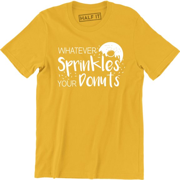 Whatever Sprinkles Your Donut Funny Cute Graphic Party Food Men T-Shirt
