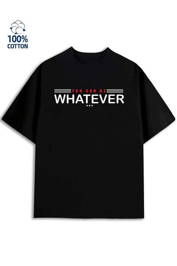 Whatever T-Shirt mens funny humor 180G 100% Cotton black wife sixty years old Funny Unisex Shirt Short Sleeve tshirts Fashion Unisex Shirt Cotton tshirts Trendy Unisex Shirt Graphic tshirts