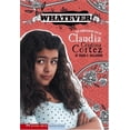 thumbnail image 1 of Pre-Owned Whatever!: The Complicated Life of Claudia Cristina Cortez (Hardcover) 1598898396 9781598898392, 1 of 1