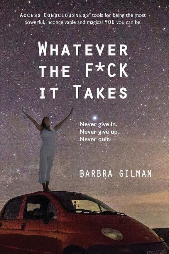 Whatever The F*ck It Takes (Paperback)