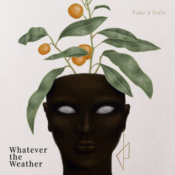 Whatever The Weather Take A Fruit (Vinyl Record)