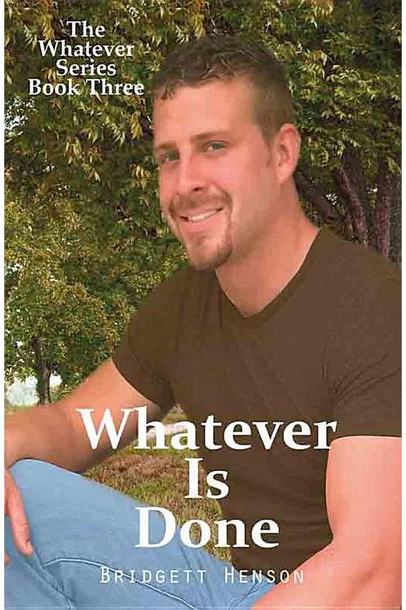 Whatever: Whatever Is Done (Paperback)