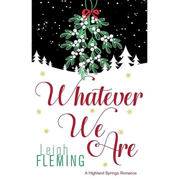 Whatever: Whatever We Are: A Highland Springs Romance (Paperback)