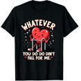 thumbnail image 1 of Whatever You Do Dont Fall for Me Nurse RN PCT CNA Valentine Graphic Black T-Shirt for Men and Women, 1 of 2