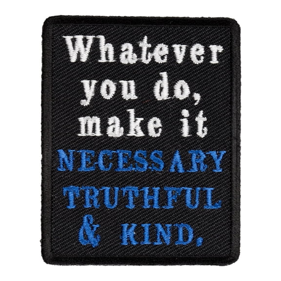 Whatever You Do Make It Necessary Patch, Uplifting Patches.