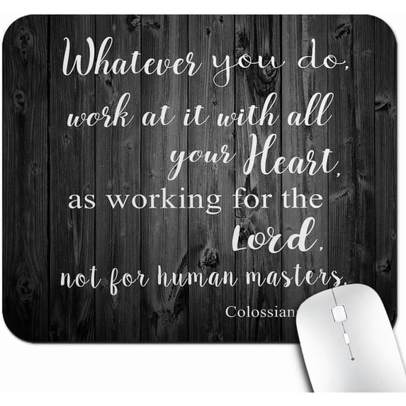 Whatever You Do Work at It with All Your Heart Colossians 3-23 Mouse Pad, Christian Bible Verse Scripture Quote Rustic Black Wood Grain Mouse Pads