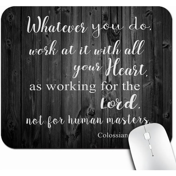 Whatever You Do Work at It with All Your Heart Colossians 3-23 Mouse Pad, Christian Bible Verse Scripture Quote Rustic Black Wood Grain Mouse Pads