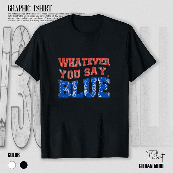 Whatever You Say Blue Funny Baseball Umpire Referee Unisex T-Shirt, up to size 5XL