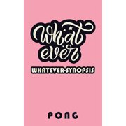 Whatever-Synopsis Paperback