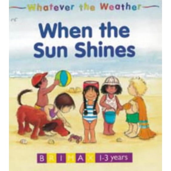 Pre-Owned Whatever the Weather: When the Sun Shines (Unknown) 1858541050 9781858541051