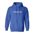 thumbnail image 1 of Whatevs Adult Hooded Sweatshirt, 1 of 3