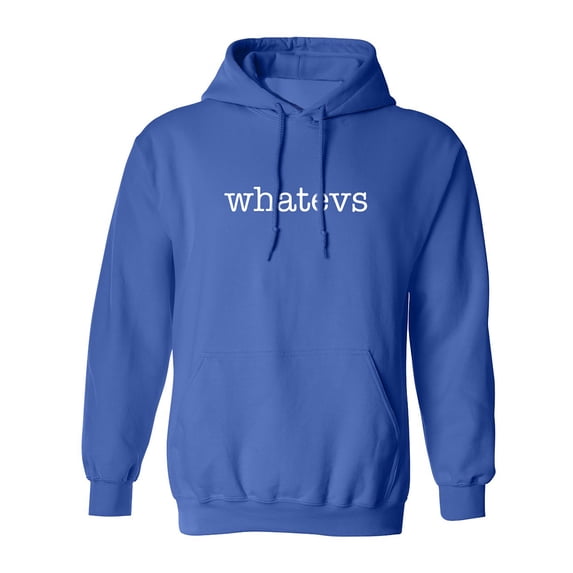 Whatevs Adult Hooded Sweatshirt