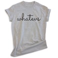 thumbnail image 1 of Whatevs Shirt, Unisex Women's Men's Shirt, Whatever Shirt, Don't Care Shirt, Heather Gray, Large, 1 of 6