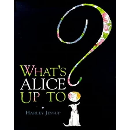 Pre-Owned What s Alice Up To? (Hardcover) 0670873969 9780670873968
