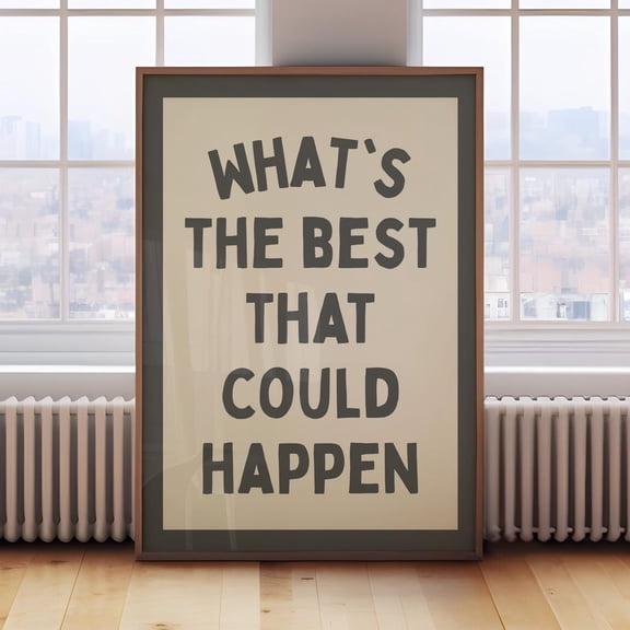 Whats The Best That Could Happen Print Retro Gray Beige Dopamine Decor Positive Motivational Poster Corporate Gift Cool Office Desk Decor UNFRAMED PAPER POSTER, Home Decor, Living Room Dercor