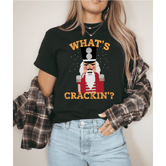 Whats Crackin Funny Nutcracker Christmas Holiday Pun Design Unisex T-Shirt V10492, up to Size 5XL