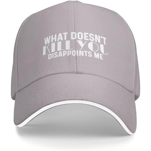 Whats Doesn't Kill You Disappoints Me Cap for Men Baseball Hats Graphic Cap