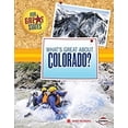 thumbnail image 1 of Pre-Owned What's Great about Colorado? (Library Binding) 9781467733502, 1 of 1