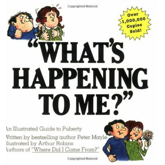 What's Happening To Me?: The Classic Illustrated Children's Book on Puberty