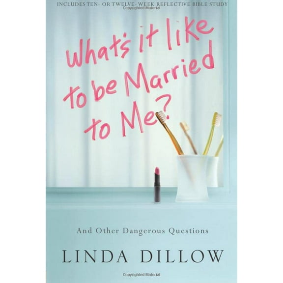 Pre-Owned What's It Like to Be Married to Me?: And Other Dangerous Questions (Paperback) 1434700569 9781434700568