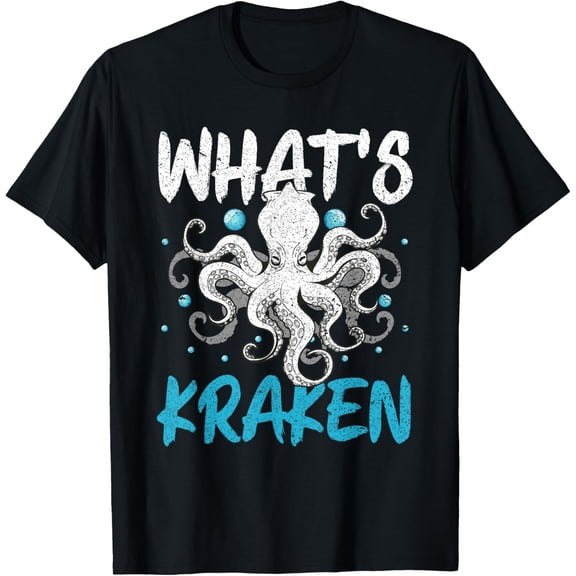 Whats Kraken Squid Octopus Kraken Mythical Sea Creature T-Shirt