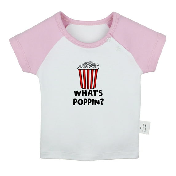 Whats Poppin Funny T shirt For Baby, Newborn Babies T-shirts, Infant Tops, 0-24M Kids Graphic Tees Clothing (Short Pink Raglan T-shirt, 6-12 Months)