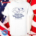 Whats The Best That Could Happen International Womens Day Tshirt