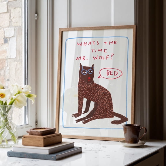 Whats The Time Mr Wolf Bedroom Decorative Wall Art Poster , Poster Print Only