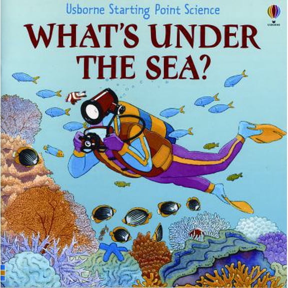 Pre-Owned What's Under the Sea (Starting Point Science) (Paperback) 079451409X 9780794514099