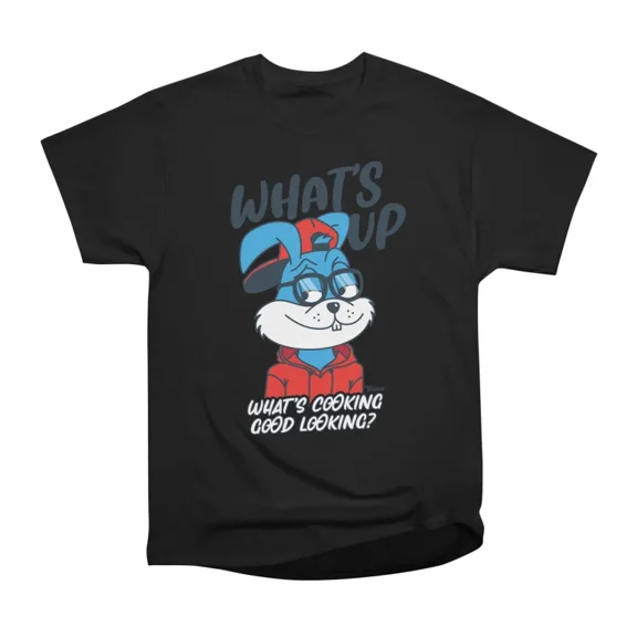 Whats Up Whats Cooking Good Looking T-Shirt Tee Gift For Him Merch For Her Apparel For Fri