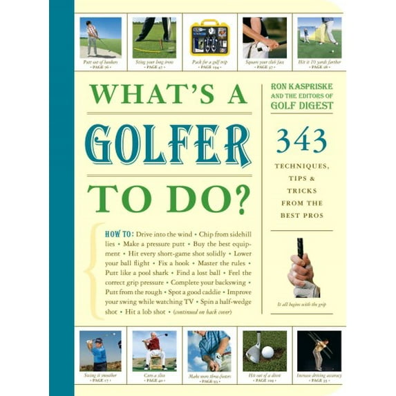 Pre-Owned Whats a Golfer to Do? (Paperback) by Ron Kaspriske, Golf Digest (Editor)