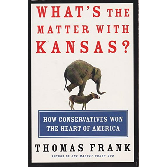 Pre-Owned What's the Matter with Kansas (Hardcover) 0965511707 9780965511704