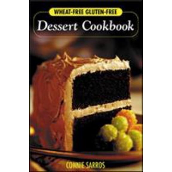 Pre-Owned Wheat-Free, Gluten-Free Dessert Cookbook (Paperback) 0071423729 9780071423724