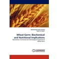 thumbnail image 1 of Wheat Germ: Biochemical and Nutritional Implications (Paperback), 1 of 1