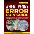 thumbnail image 1 of Wheat Penny Error Coin Guide: The step by step handbook for reading coins with confidence, assessing value, and turning , (Paperback), 1 of 1